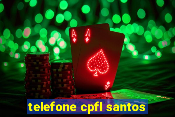 telefone cpfl santos